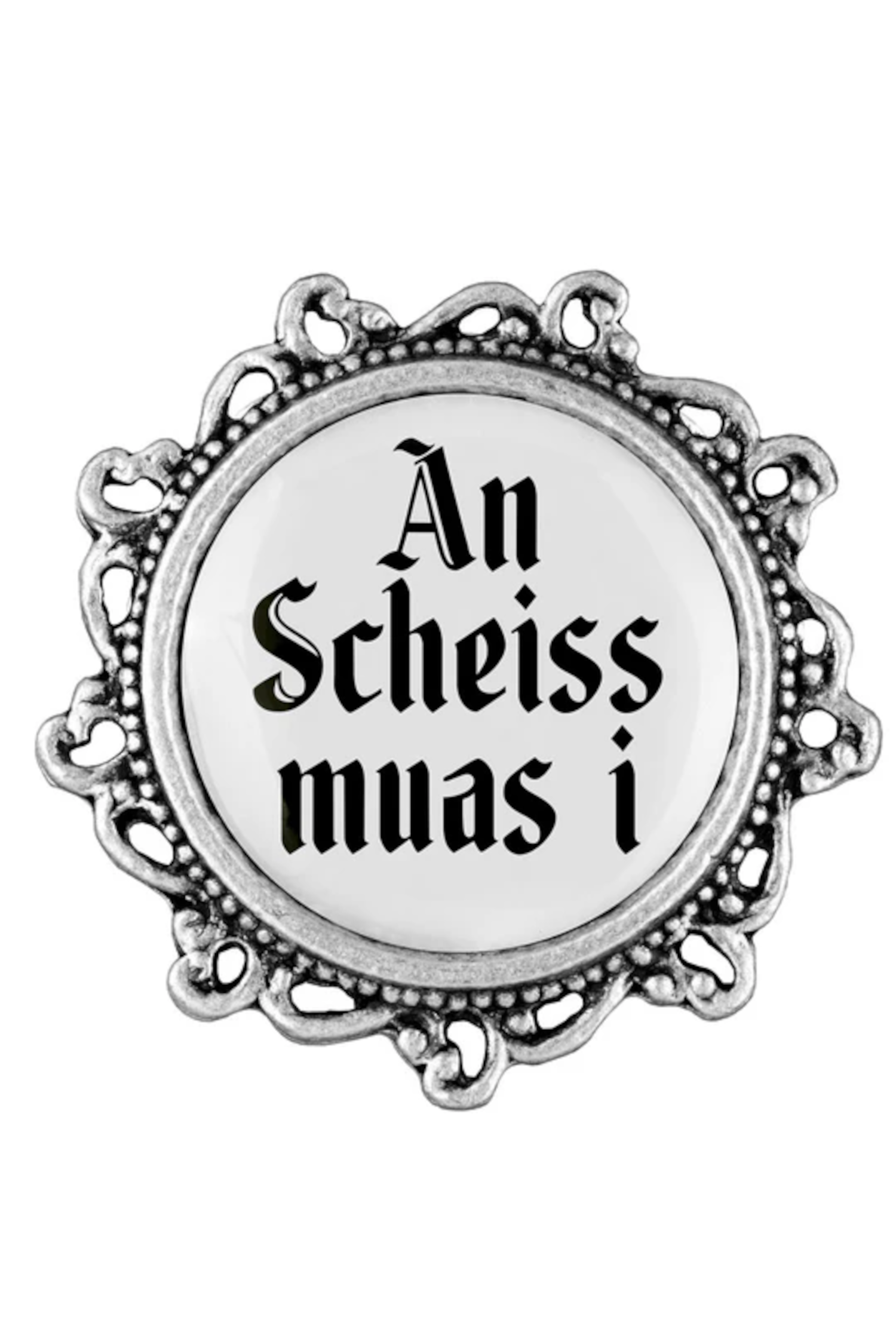 Pin An Scheiss muas i #1