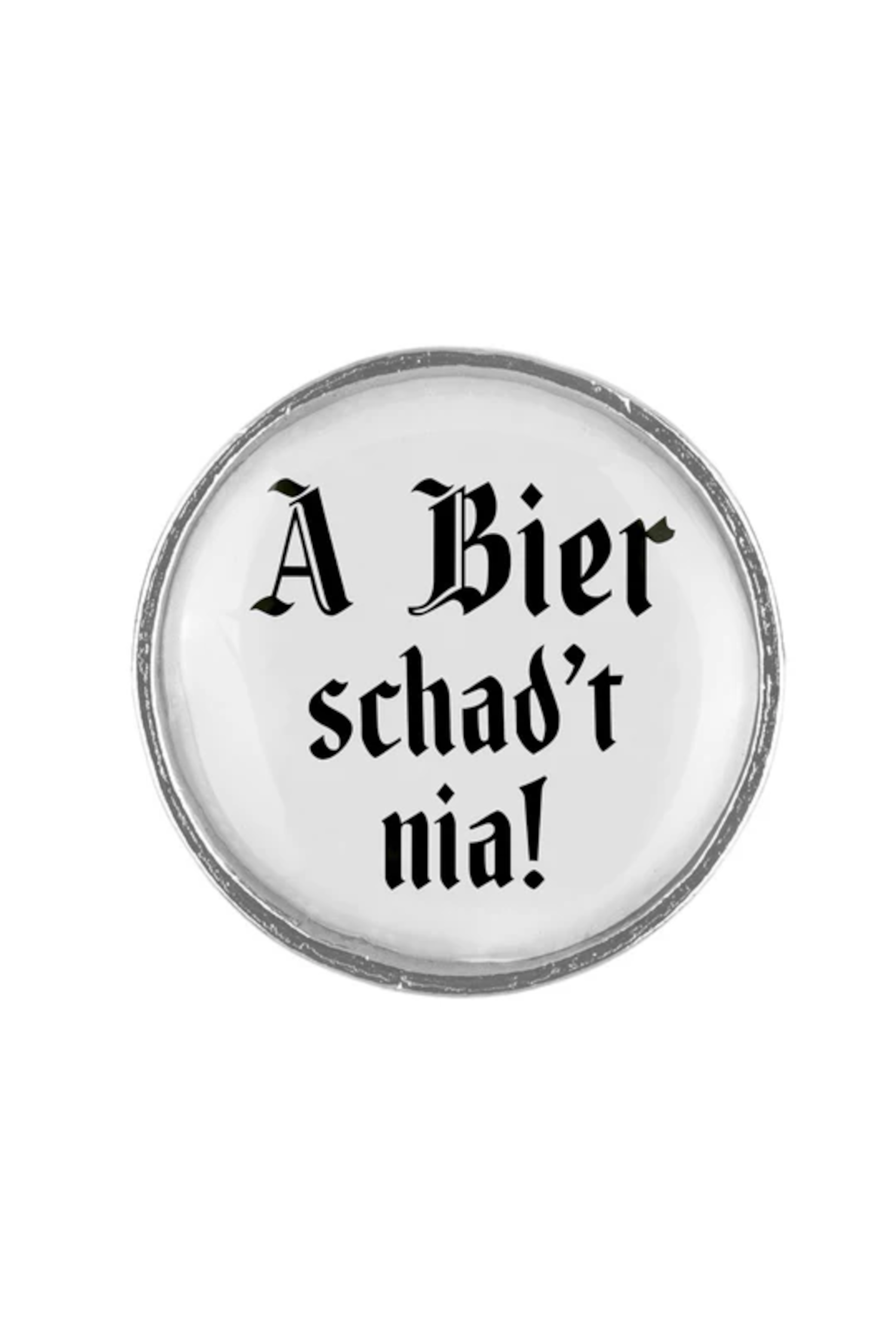 Pin A Bier schadt nia! #1