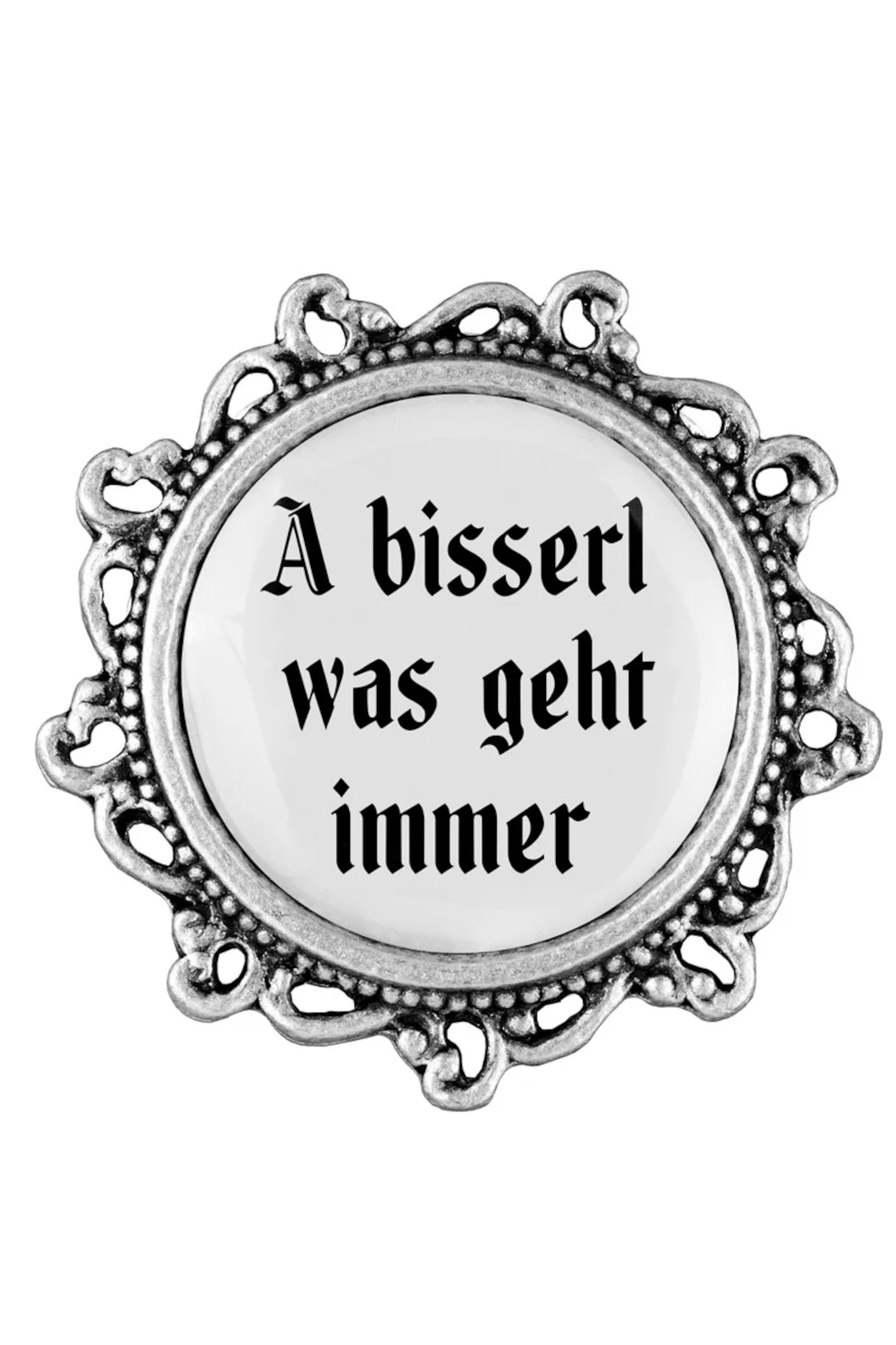 Pin - A bisserl was geht immer #1