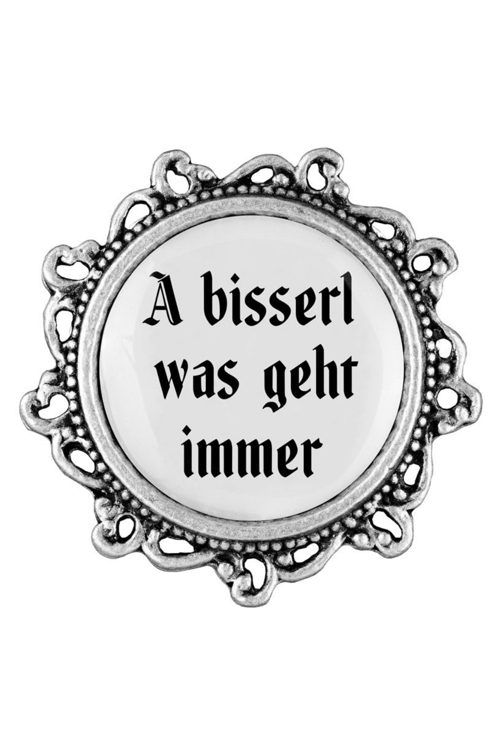 Pin - A bisserl was geht immer #1
